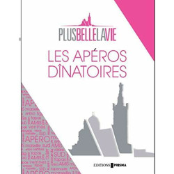 Les apéros dinatoires - Plus belle la vie