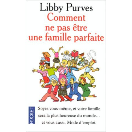 Comment ne pas être une famille parfaite