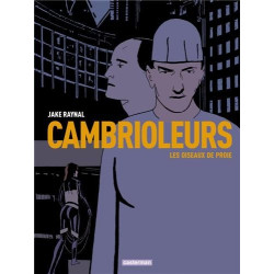 Cambrioleurs Tome 1 : Les oiseaux de proie