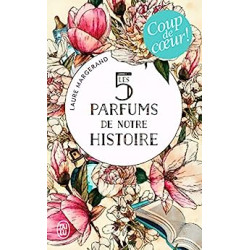 Les 5 parfums de notre histoire
