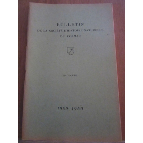 Bulletin de la Société d'Histoire Naturelle de colmar 49ème volume...