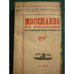 Ernest d'hauterive Mouchards et policiers gallimard Les Vies...
