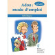 Ados : mode d'emploi