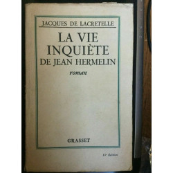 Jacques de lacretelle La vie inquiète de Jean