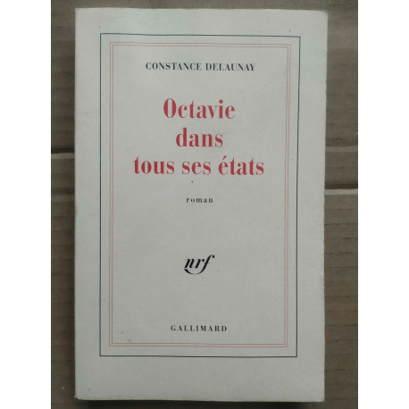 Constance Delaunay Octavie dans tous ses états Nrf gallimard