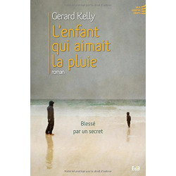 L'enfant qui aimait la pluie : Blessé par un secret