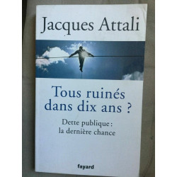 Jacques attalitous ruinés dans dix ans