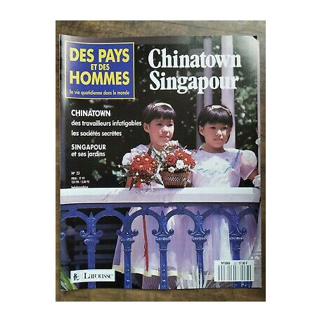 Des Pays et Des Hommes n 23 Chinatown Singapour 1990