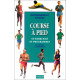 Course à pied : 60 exercices et programmes