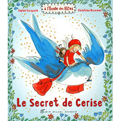 Le Secret de Cerise: A l'école des Elfes