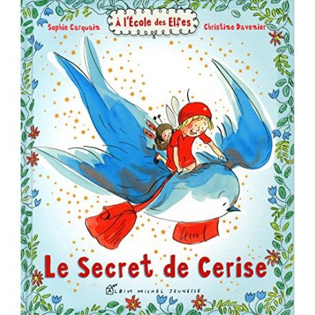 Le Secret de Cerise: A l'école des Elfes