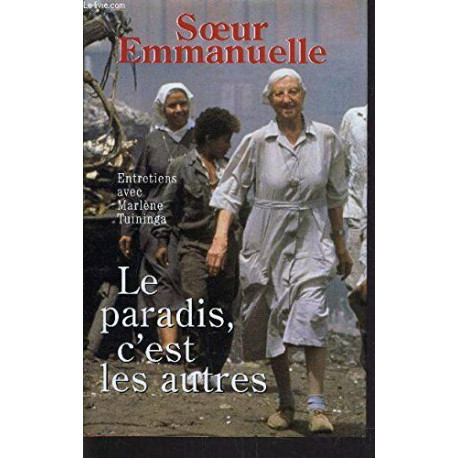 Le paradis c'est les autres : Entretiens avec Marlène Tuininga