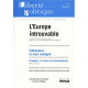 Liberté politique N° 39 décembre 2007 : L'Europe introuvable