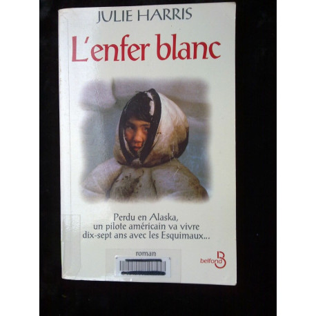 Julie harris L'enfer blanc belfond
