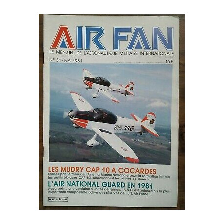 Air Fan Le Mensuel de L'aeronautique Militaire Nº 31 Mai 1981