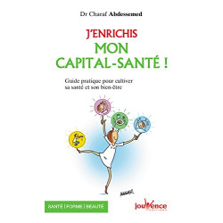 J'enrichis mon capital santé : guide pratique pour le développer