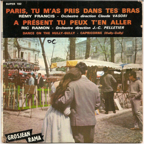 Paris Tu M'as Pris Dans Tes Bras A Présent Tu Peux T'en Aller (I...