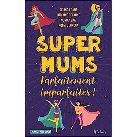 Super Mums - Parfaitement imparfaites