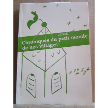 Jyssé Chroniques du petit monde de nos villages auto-édité avec envoi
