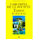 L'archipel de la Société : Tahiti et ses îles