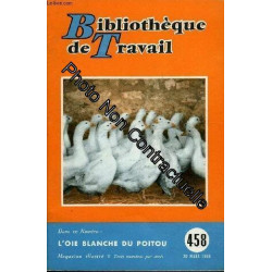 Bibliotheque De Travail N°458 - L'oie Blanche Du Poitou