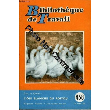 Bibliotheque De Travail N°458 - L'oie Blanche Du Poitou