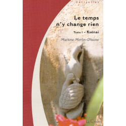 Le Temps N'Y Change Rien (Tome 1)