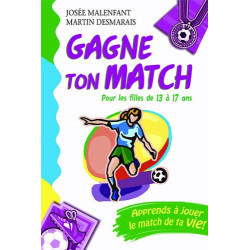Gagne ton match ! Pour les filles de 13 à 17 ans