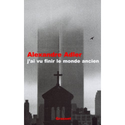 J'ai vu finir le monde ancien