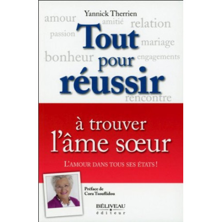 Tout pour réussir à trouver l'âme soeur