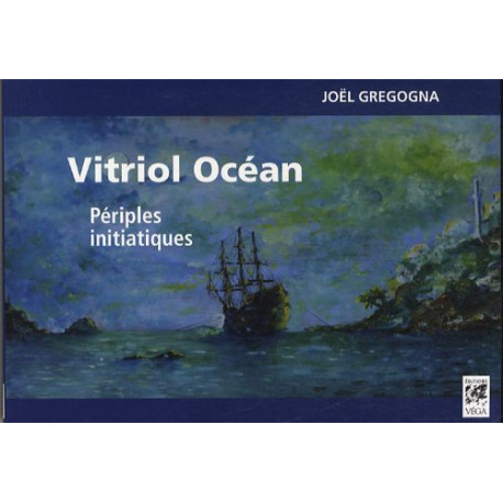 Vitriol Océan : Périples initiatiques