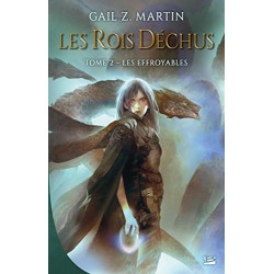 Les Rois déchus T2 : Les Effroyables