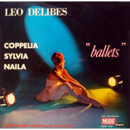 Ballets: Coppélia - Sylvia - Naila