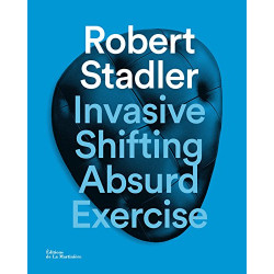 Robert Stadler. Invasive shifting absurd exercise
