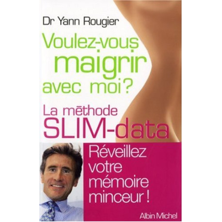 Voulez-vous maigrir avec moi ? - La méthode SLIM-data