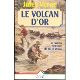 Volcan d'or (le)