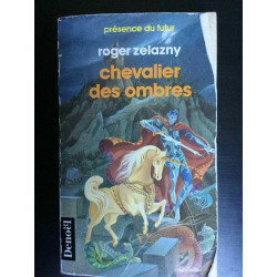 Présence du futur r zelazny Chevalier des ombres