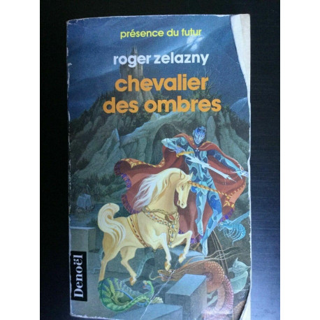 Présence du futur r zelazny Chevalier des ombres