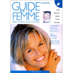 Guide de la femme. Bien dans son corps