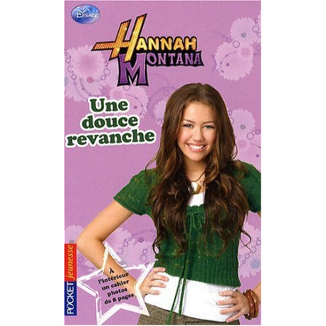 11. Hannah Montana : Une douce revanche