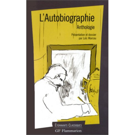L'Autobiographie : Anthologie