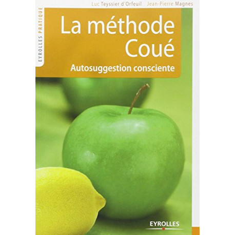 La méthode Coué : Autosuggestion consciente