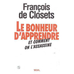 Le Bonheur d'apprendre et comment on l'assassine