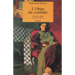 La trilogie de Deptford Tome 1 : L'objet du scandale
