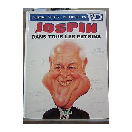 L'Agenda de Rêve de Lionel en bd Jospin dans tous les pétrins...