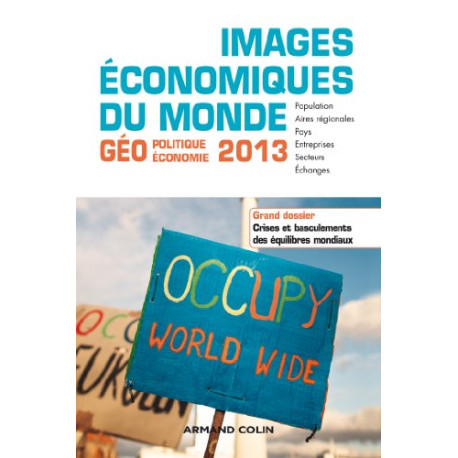 Images économiques du monde 2013: Crises et basculements des...