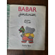 Laurent de Brunhoff Babar Jardinier Petite Fleur hachette