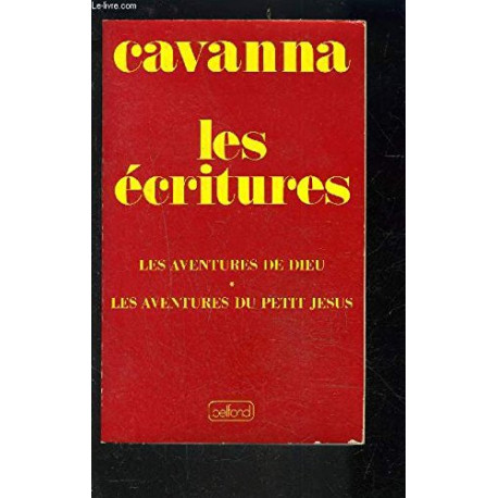 Les Écritures : Les aventures de Dieu les aventures du petit Jésus