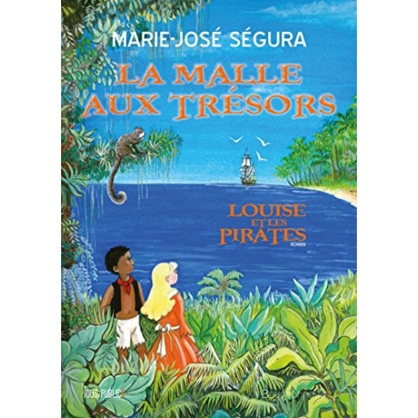 La malle aux trésors : Louise et les pirates