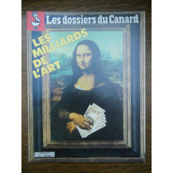 Les Dossiers du Canard N11 Les milliards de l'art